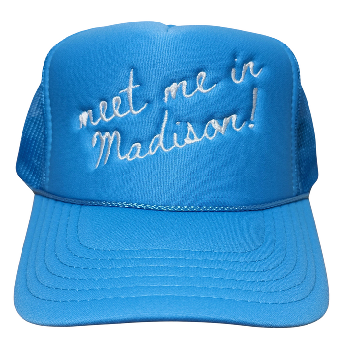 Meet Me In Madison! Trucker Hat